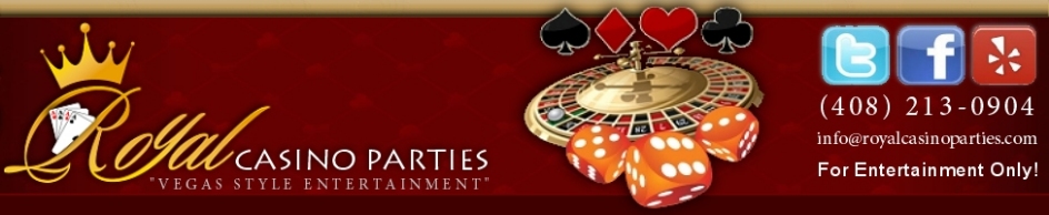 Royal Casino Parties | Bay Area's Casino Entertainment | (408) 213-0904